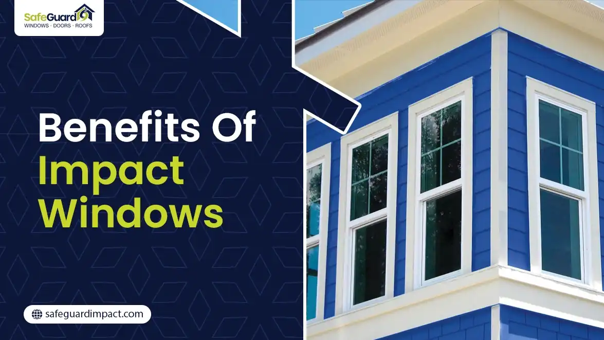 Benefits of Impact Windows