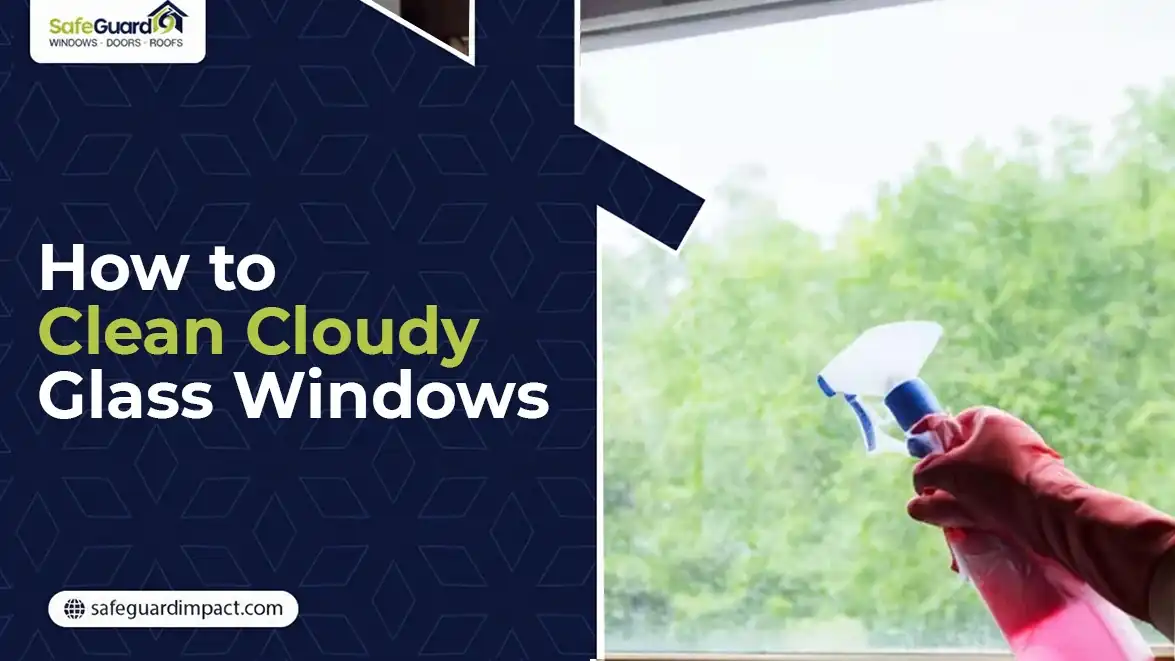 How to Clean Cloudy Glass Windows