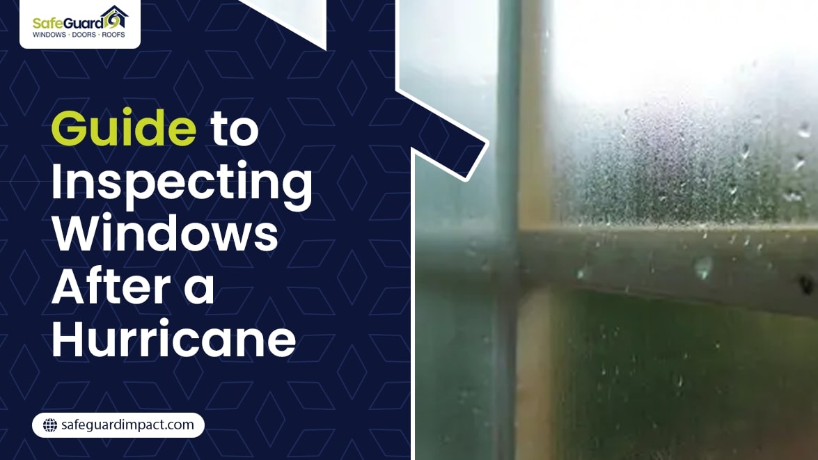 Guide to Inspecting Windows After a Hurricane
