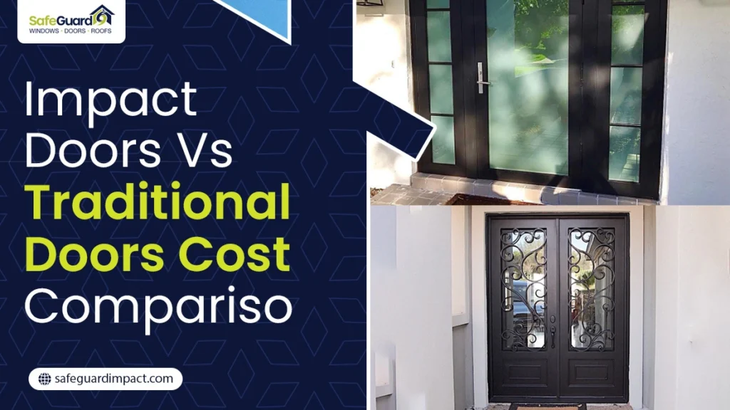 Impact Doors vs Traditional Doors Cost Comparison