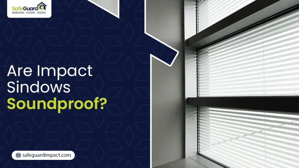 Are Impact Windows Soundproof