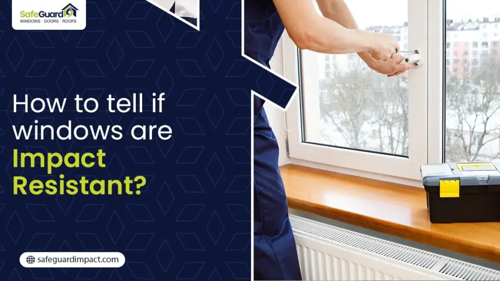 How Can You Tell if Your Windows Are Impact Resistant