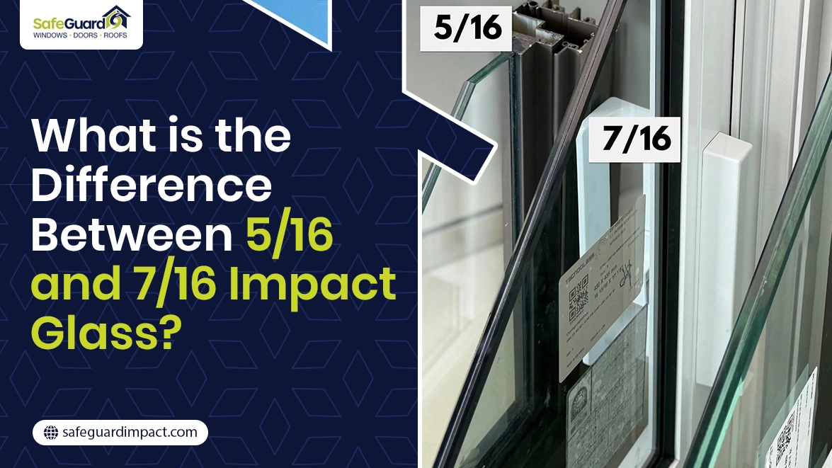 What Is the Difference Between 516 and 716 Impact Glass - SafeGuard Impact Windows, Doors & Roofing What Is the Difference Between 516 and 716 Impact Glass