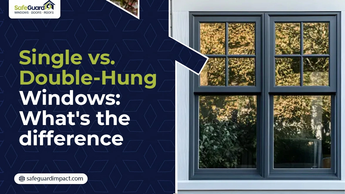 Single vs Double-Hung Windows Whats the Difference - SafeGuard Impact Windows, Doors & Roofing Single vs Double-Hung Windows Whats the Difference